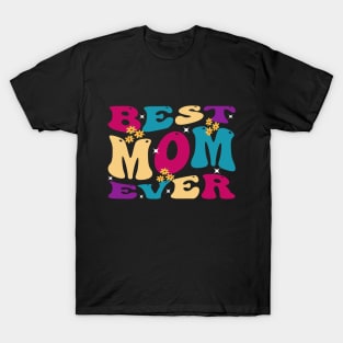 Best Mom Ever T-Shirt